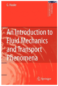 An Introduction to Fluid Mechanics and Transport Phenomena
